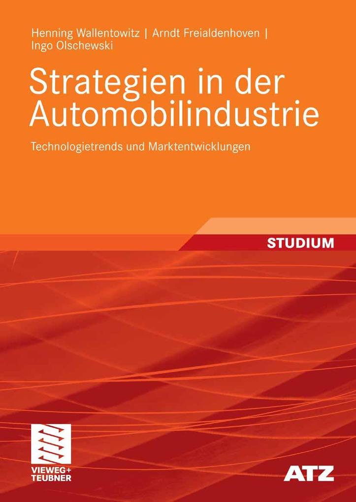 Strategien in der Automobilindustrie - Henning Wallentowitz/ Arndt Freialdenhoven/ Ingo Olschewski
