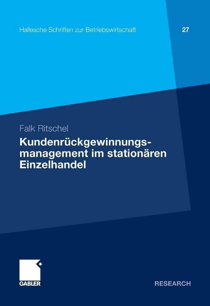 Kundenrückgewinnungsmanagement im stationären Einzelhandel - Falk Ritschel