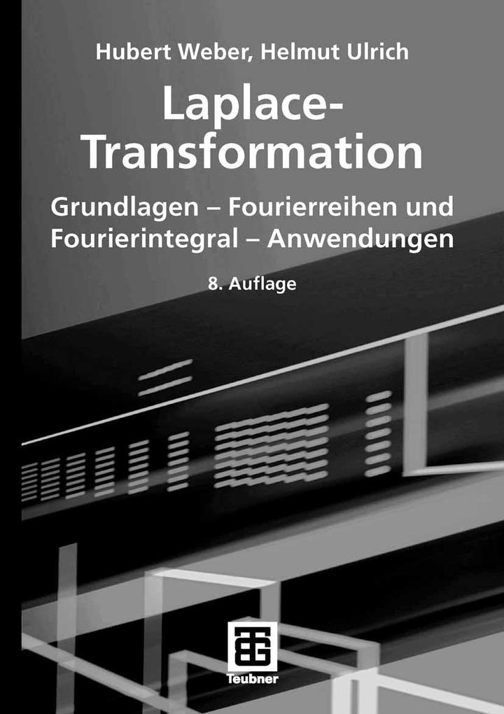 Laplace-Transformation - Hubert Weber/ Helmut Ulrich