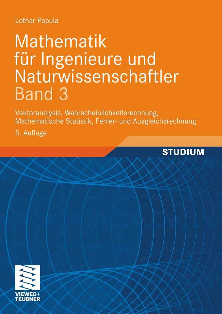 Mathematik für Ingenieure und Naturwissenschaftler Band 3 - Lothar Papula