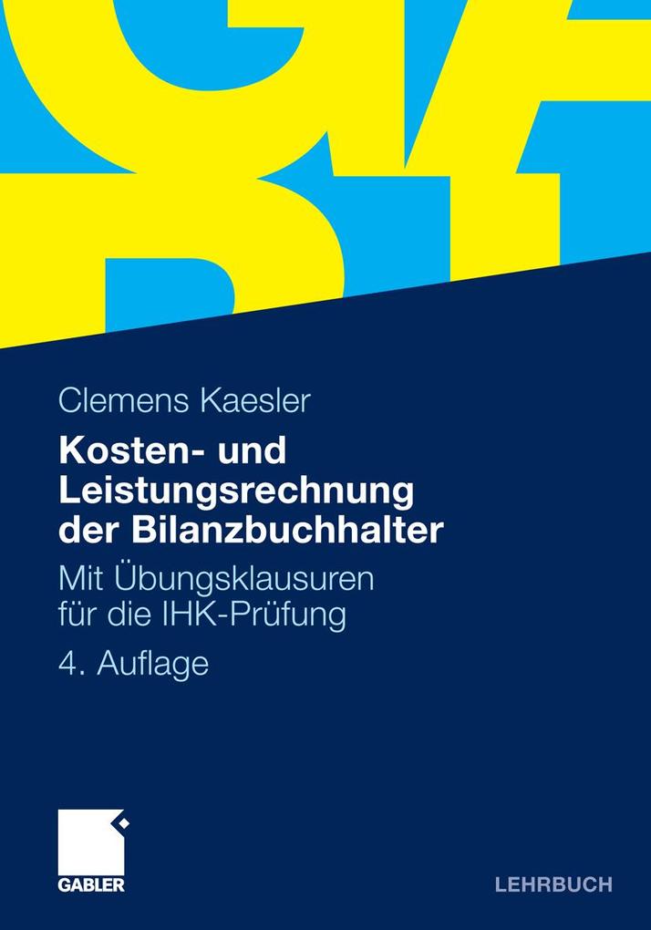 Kosten- und Leistungsrechnung der Bilanzbuchhalter - Clemens Kaesler