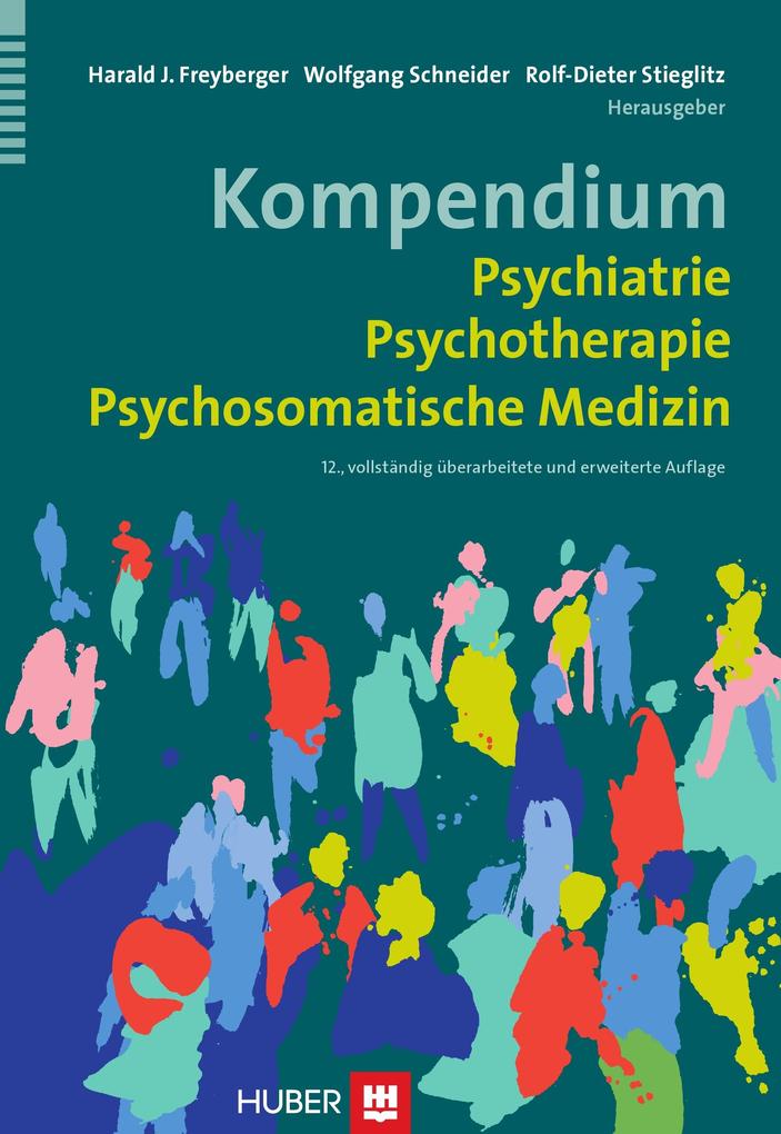 Kompendium Psychiatrie Psychotherapie Psychosomatische Medizin - Harald J. Freyberger/ Wolfgang Schneider/ Rolf-Dieter Stieglitz