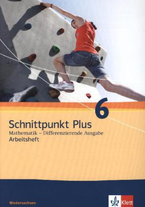 Schnittpunkt Mathematik Plus. Differenzierende Ausgabe - Niedersachsen. Arbeitsheft mit Lösungsheft. 6. Schuljahr