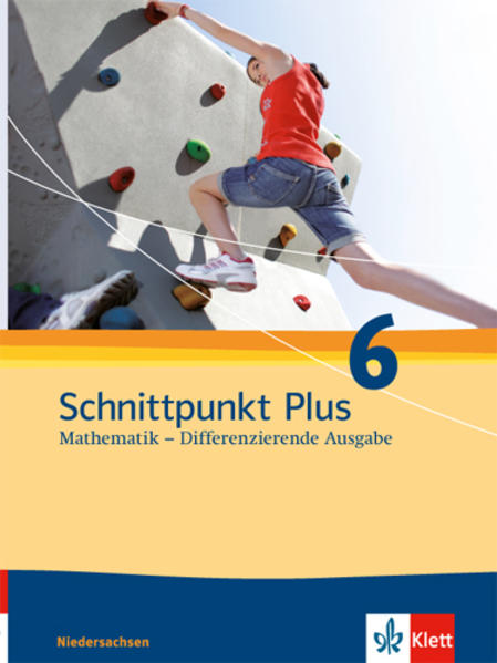 Schnittpunkt Mathematik Plus - Differenzierende Ausgabe für Niedersachsen. Schülerbuch 6. Schuljahr