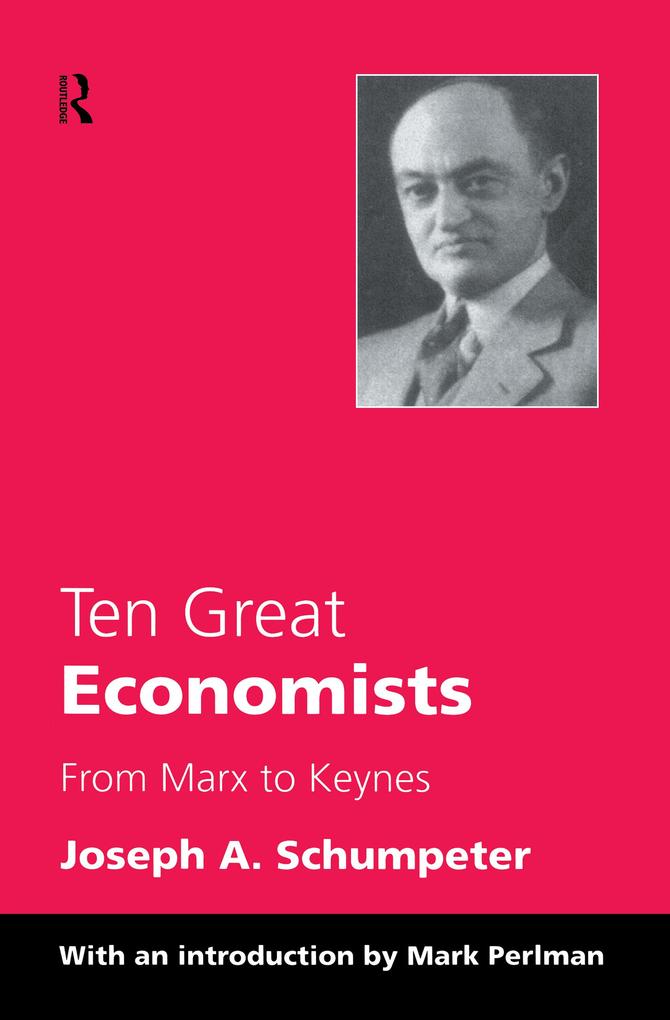 Ten Great Economists - Joseph A. Schumpeter
