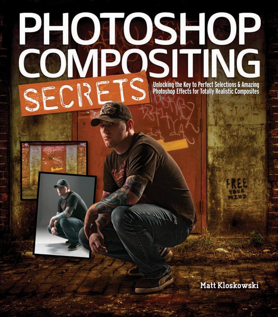 Photoshop Compositing Secrets - Matt Kloskowski