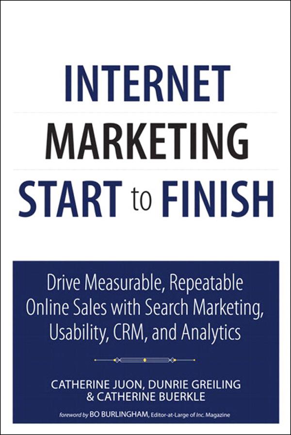 Internet Marketing Start to Finish - Catherine Juon/ Dunrie Greiling/ Catherine Buerkle