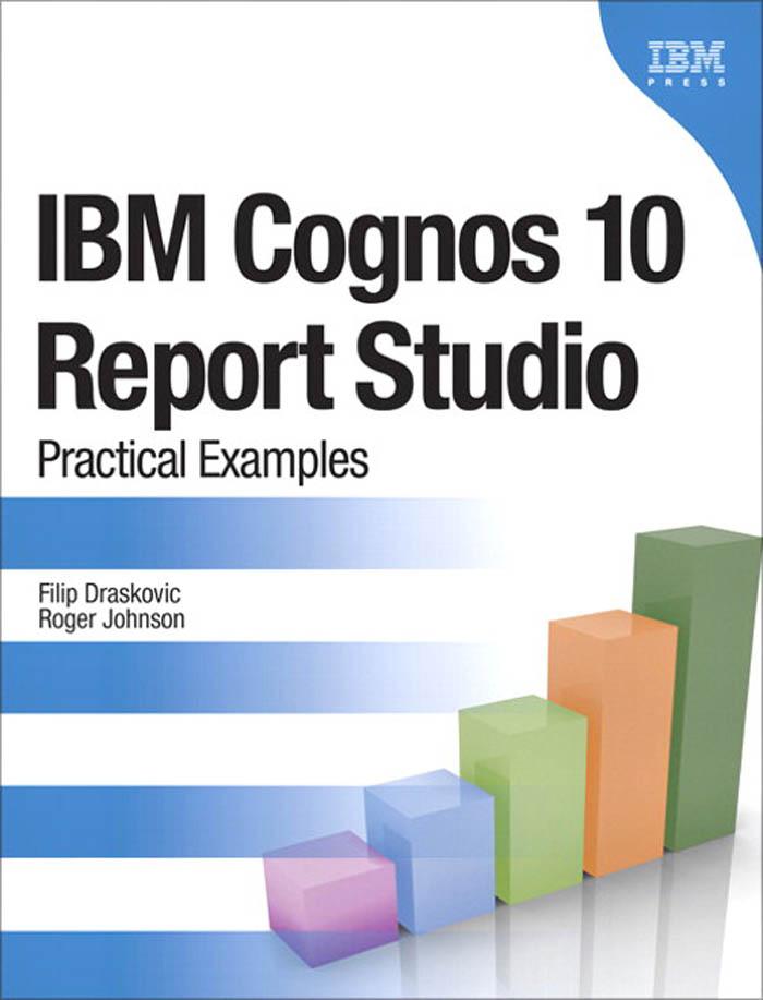 IBM Cognos 10 Report Studio - Filip Draskovic/ Roger Johnson