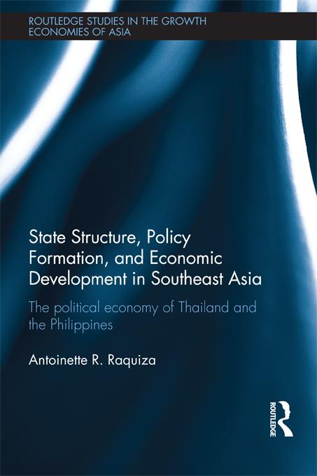 State Structure Policy Formation and Economic Development in Southeast Asia - Antoinette R. Raquiza