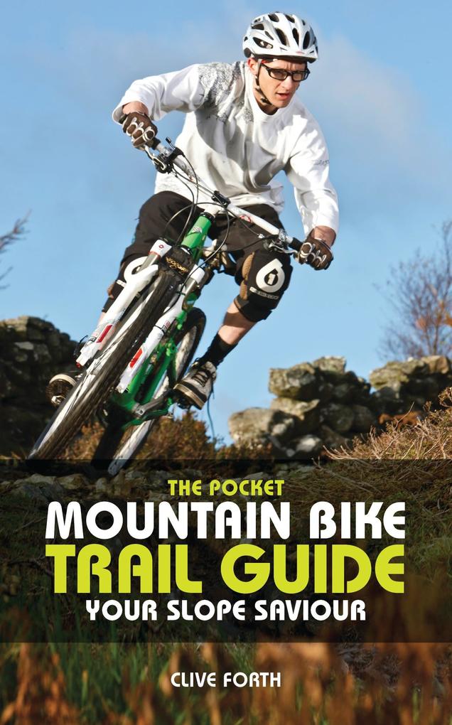 The Pocket Mountain Bike Trail Guide - Clive Forth