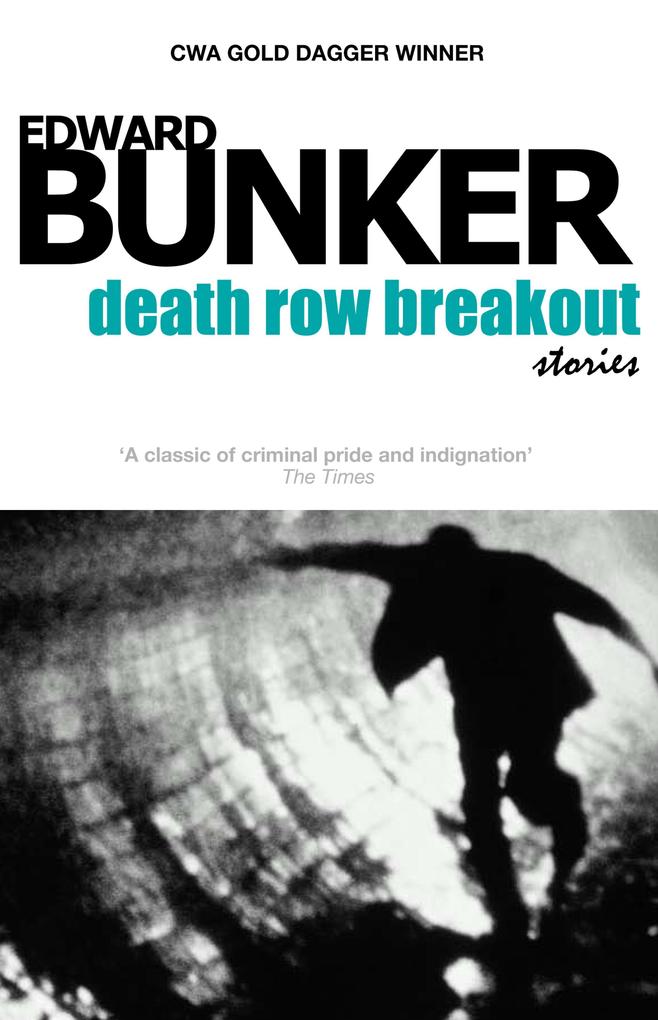 Death Row Breakout Stories - Edward Bunker