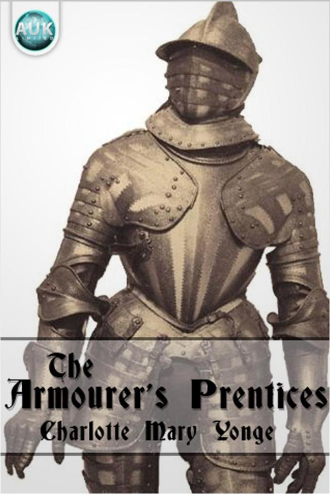 Armourer's Prentices - Charlotte Mary Yonge