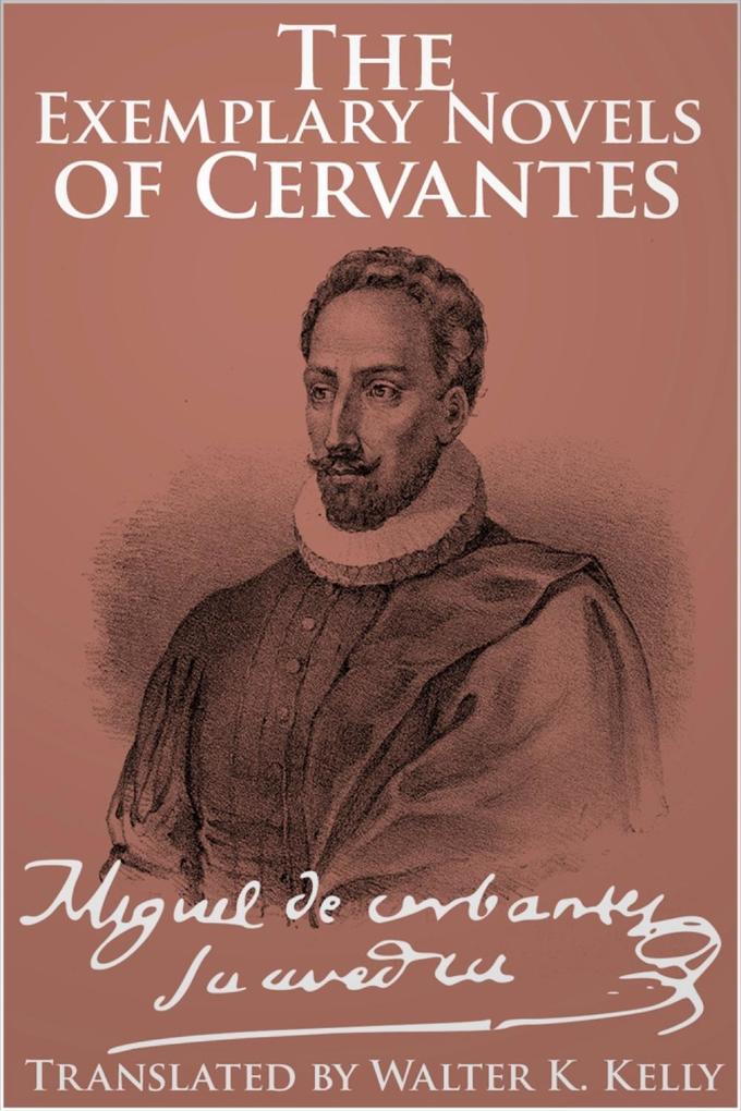 Exemplary Novels of Cervantes - Miguel de Cervantes