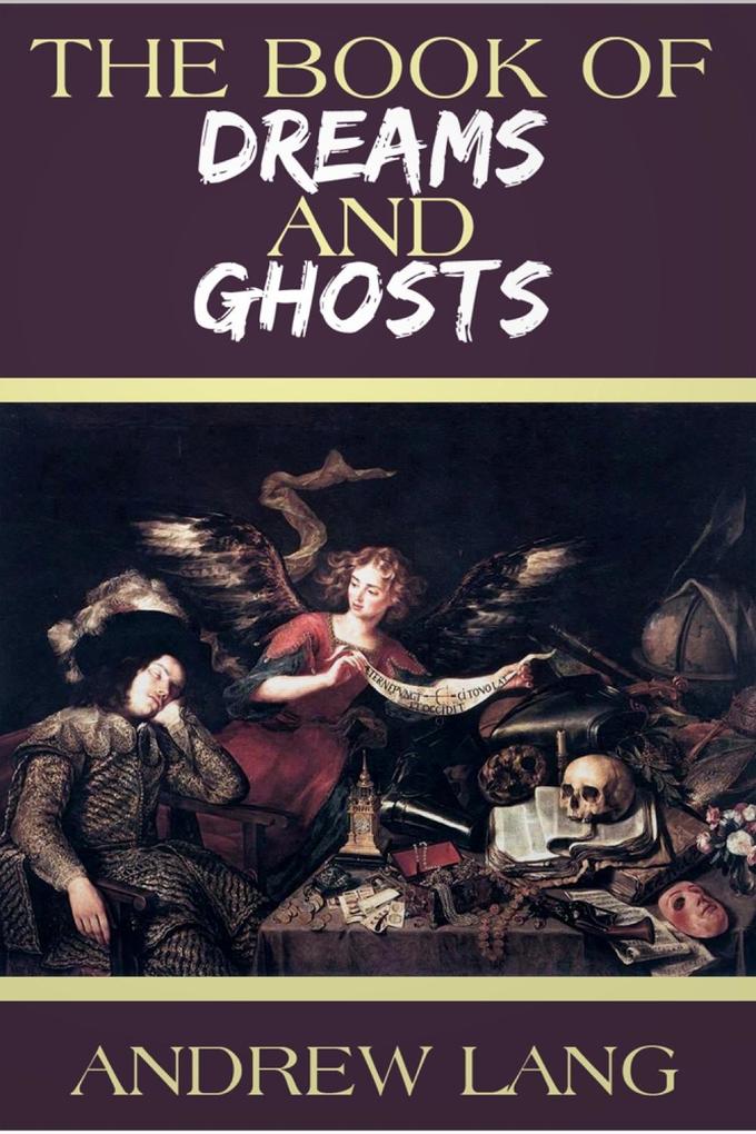 Book of Dreams and Ghosts - Andrew Lang