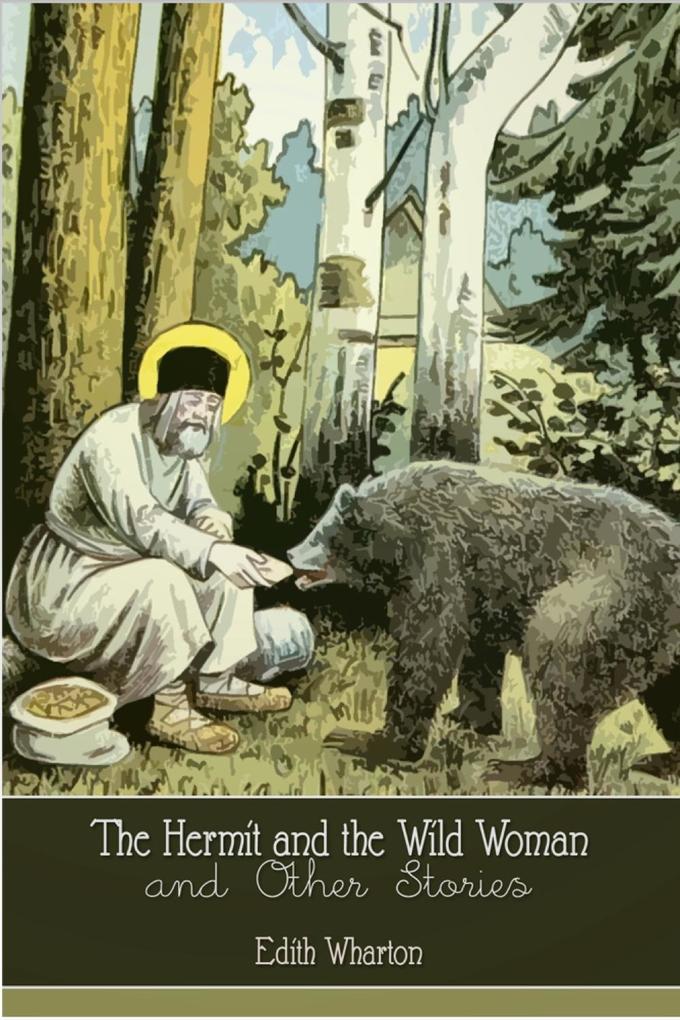 Hermit and the Wild Woman and Other Stories