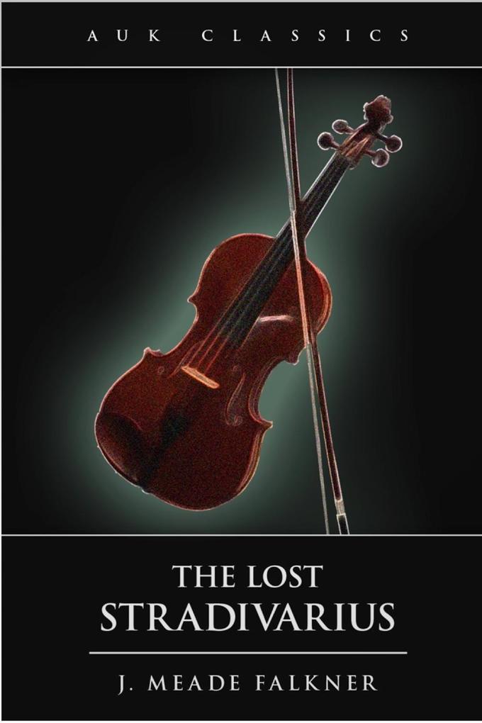 Lost Stradivarius - John Meade Falkner