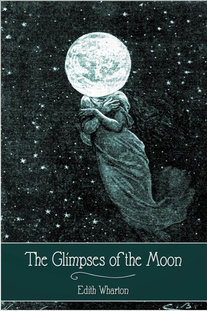 Glimpses of the Moon - Edith Wharton