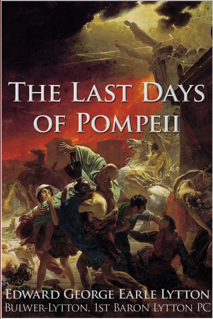 Last Days of Pompeii - Edward Bulwer-Lytton