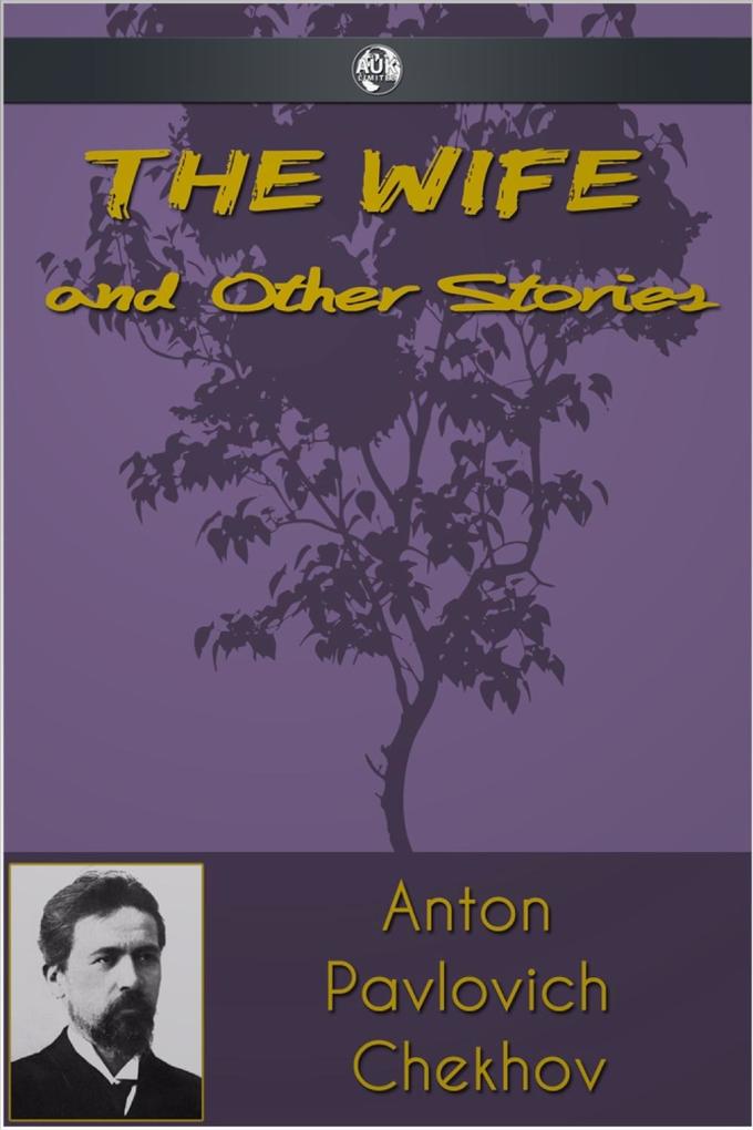 Wife and Other Stories - Anton Pavlovich Chekhov