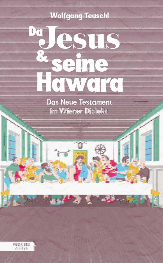 Da Jesus & seine Hawara - Wolfgang Teuschl
