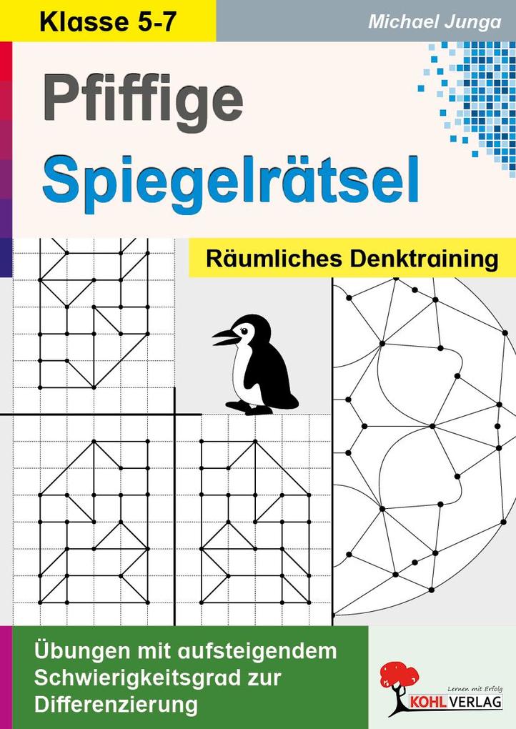Pfiffige Spiegelrätsel Geometrie Mathematik Sekundarstufe Klasse 5 6 7 | Spiegelbilder Spiegelachsen Konzentration räumliches Denken Feinmotorik | 64 ... Übung: Räumliches Denktraining - Bild 4
