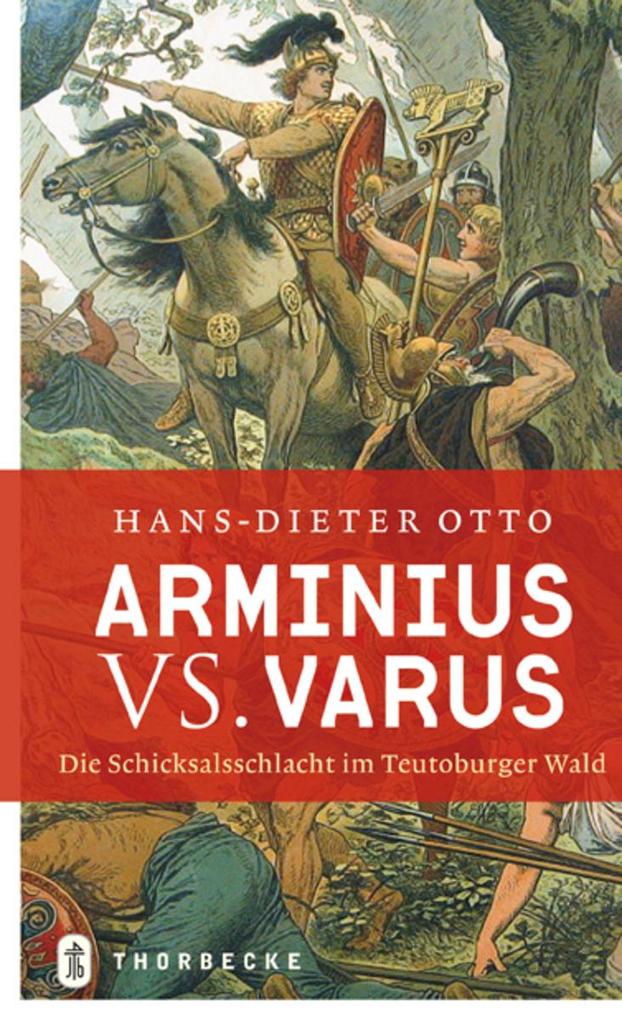 Arminius vs. Varus - Hans-Dieter Otto