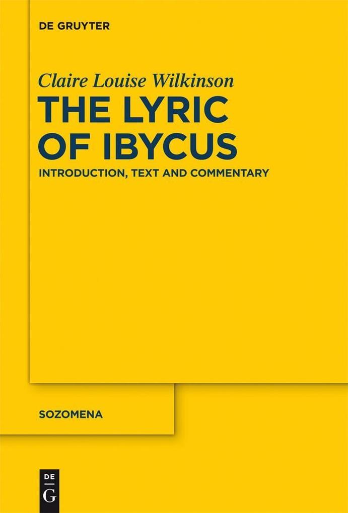 The Lyric of Ibycus - Claire Louise Wilkinson