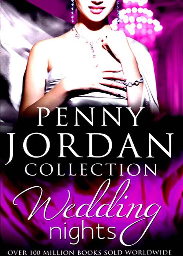 Wedding Nights: Woman to Wed? (The Bride's Bouquet Book 1) / Best Man to Wed? (The Bride's Bouquet Book 2) / Too Wise to Wed? (The Bride's Bouquet Book 3) - Penny Jordan