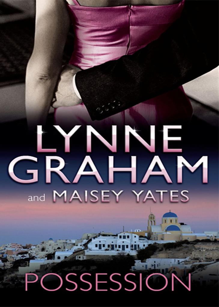 Possession: The Greek Tycoon's Blackmailed Mistress / His Virgin Acquisition (Mills & Boon M&B)