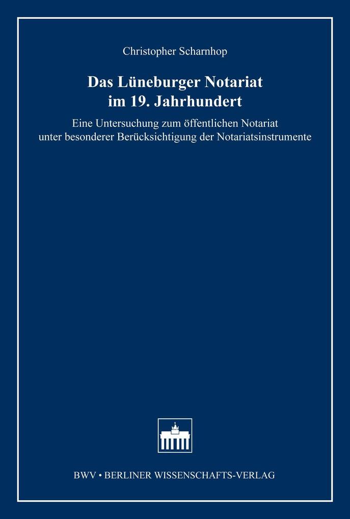 Das Lüneburger Notariat im 19. Jahrhundert - Christopher Scharnhop
