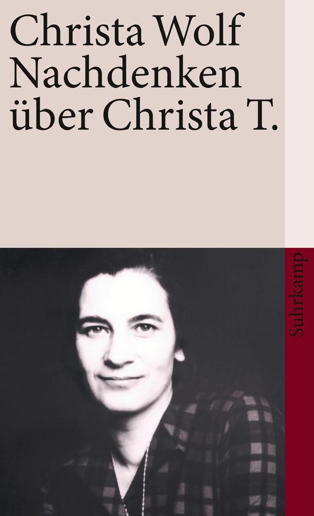 Nachdenken über Christa T. - Christa Wolf