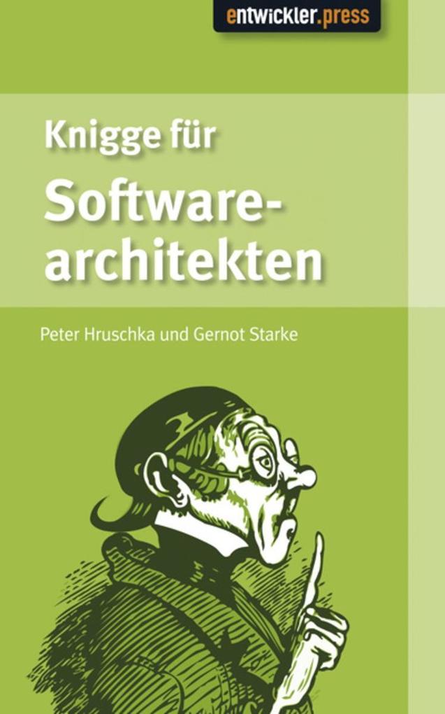 Knigge für Softwarearchitekten - Gernot Starke/ Peter Hruschka