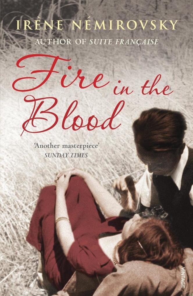 Fire in the Blood - Irène Némirovsky