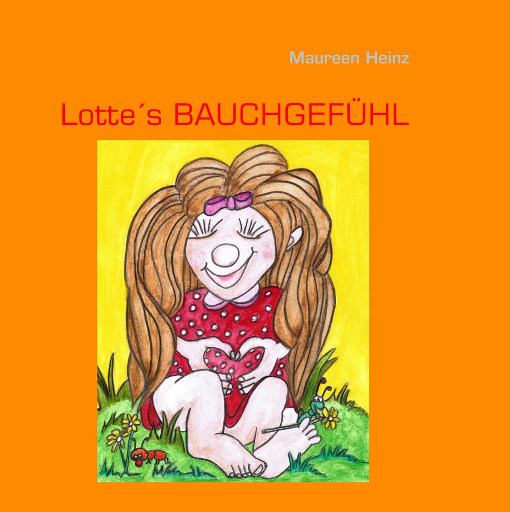 Lotte's Bauchgefühl - Maureen Heinz