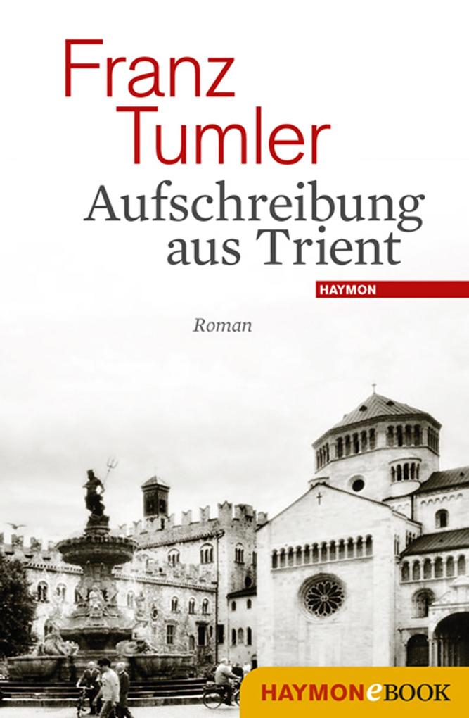 Aufschreibung aus Trient - Franz Tumler