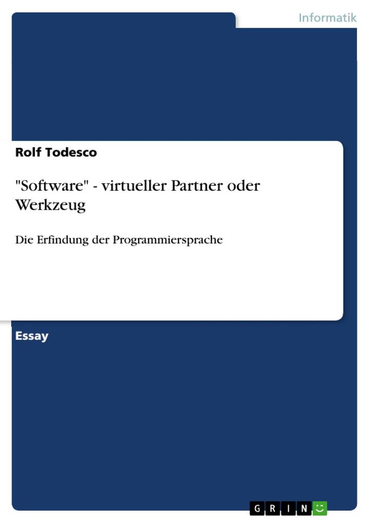 Software - virtueller Partner oder Werkzeug - Rolf Todesco