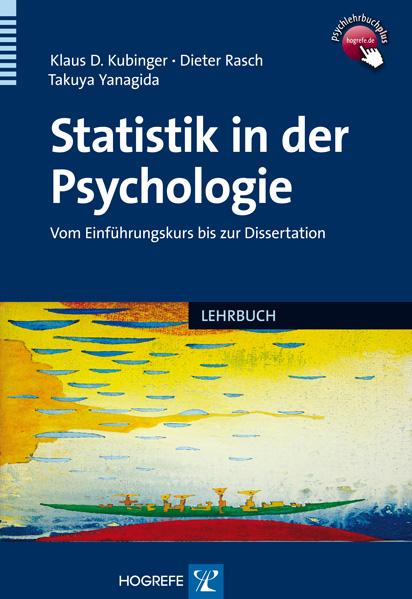 Statistik in der Psychologie - Klaus D. Kubinger/ Dieter Rasch/ Takuya Yanagida
