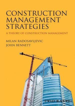 Construction Management Strategies - Milan Radosavljevic/ John Bennett
