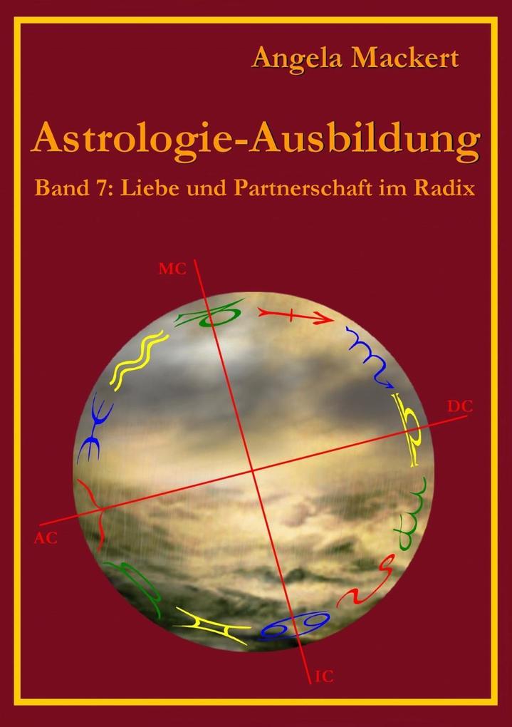 Astrologie-Ausbildung Band 7 - Angela Mackert