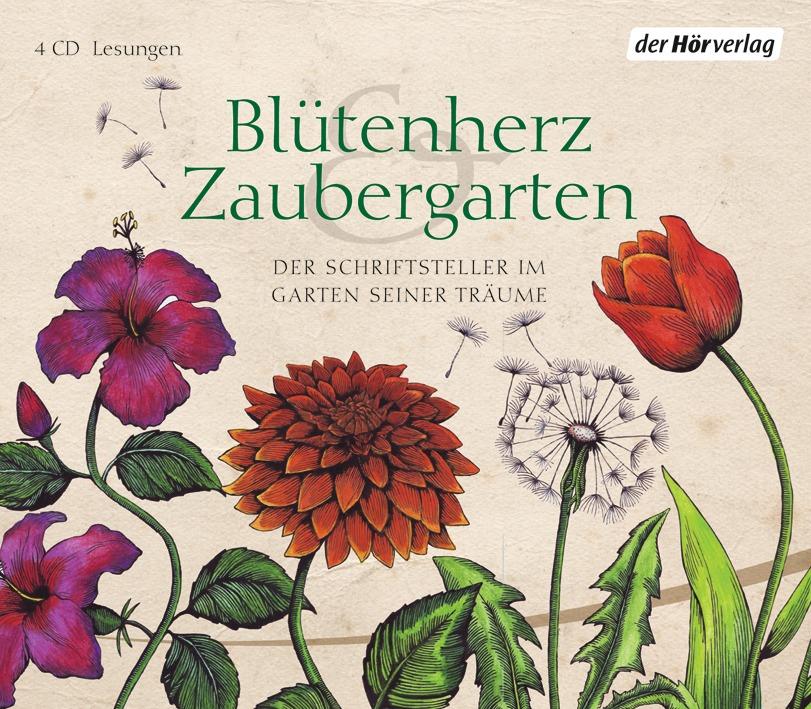 Blütenherz & Zaubergarten - Johann Wolfgang von Goethe/ Hermann Hesse/ Elizabeth von Arnim