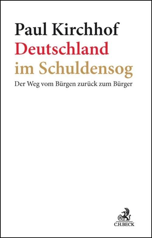 Deutschland im Schuldensog - Paul Kirchhof