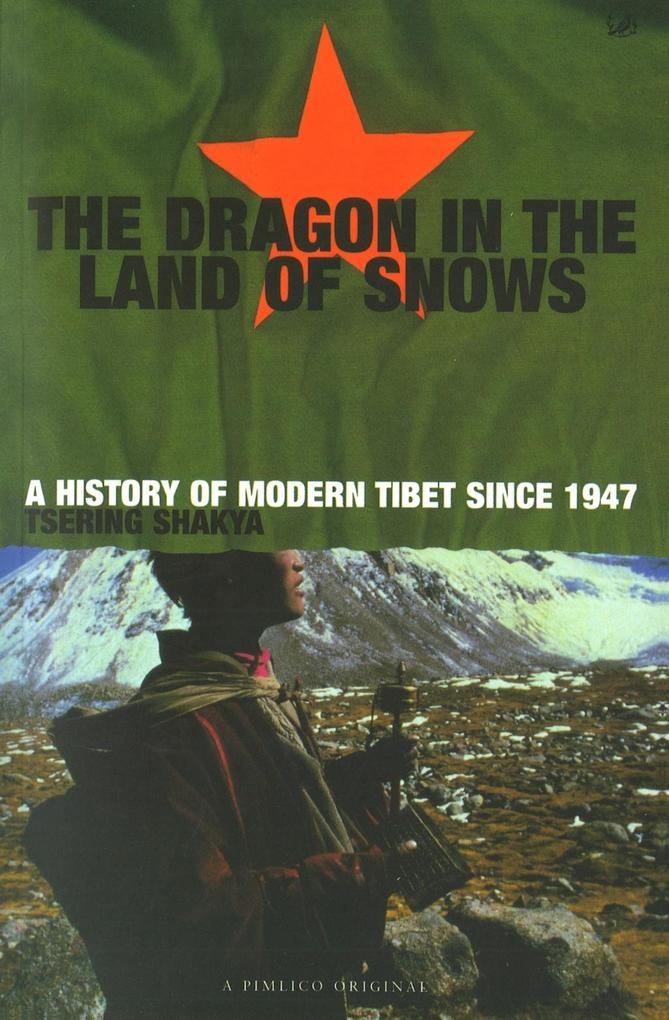 Dragon In The Land Of Snows - Tsering Shakya