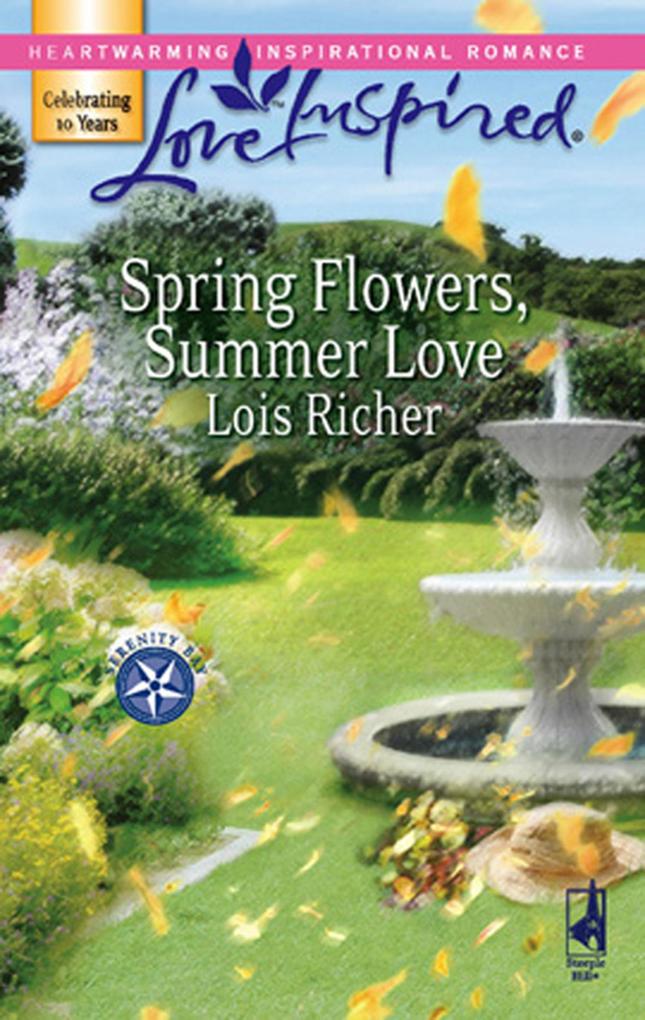 Spring Flowers Summer Love (Mills & Boon Love Inspired) (Serenity Bay Book 3) - Lois Richer