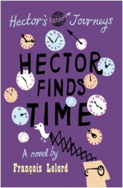 Hector Finds Time - François Lelord