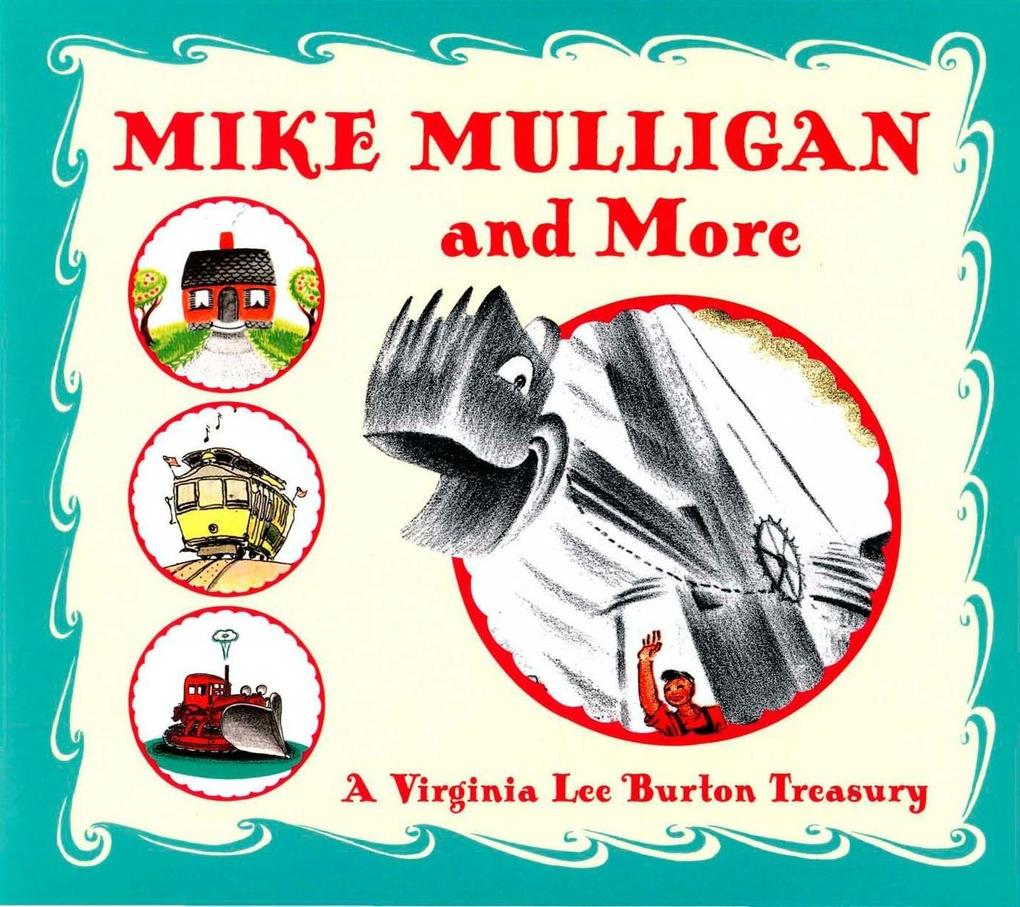 Mike Mulligan and More - Virginia Lee Burton