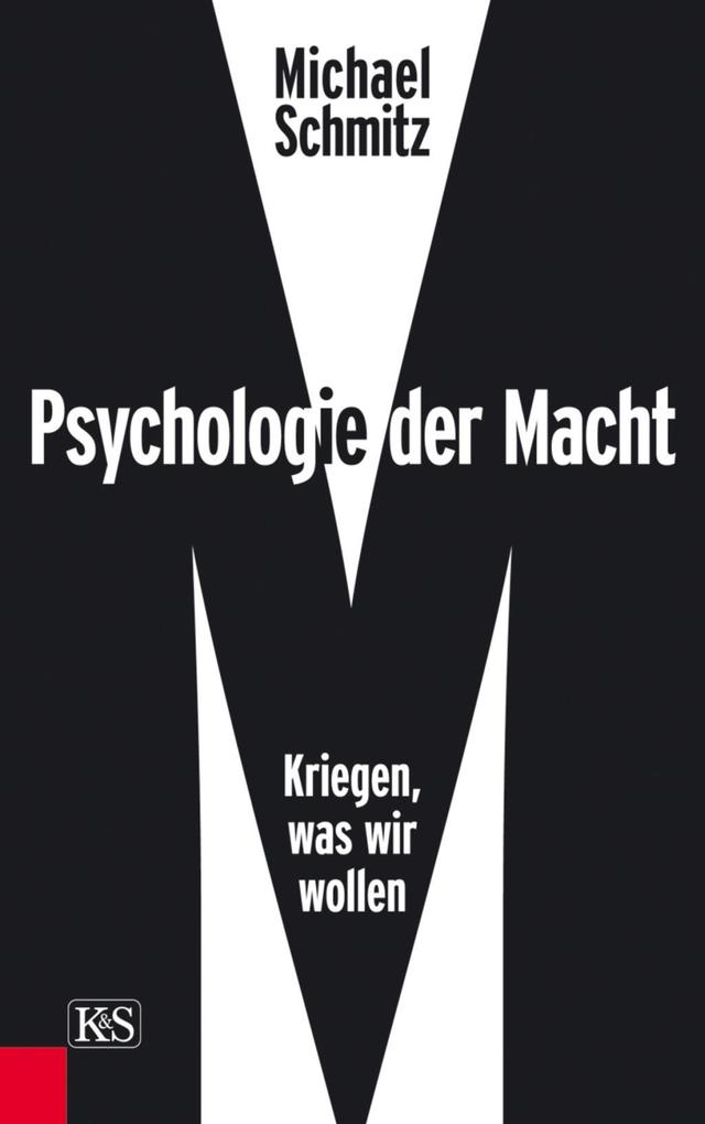 Psychologie der Macht - Michael Schmitz