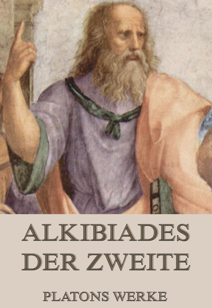 Alkibiades Der Zweite - Platon