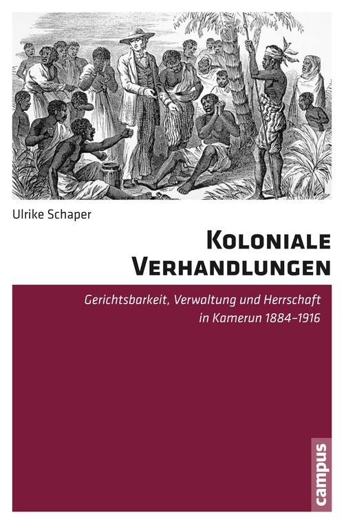 Koloniale Verhandlungen - Ulrike Schaper
