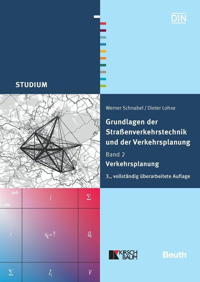 Grundlagen der Straßenverkehrstechnik und der Verkehrsplanung - Dieter Lohse/ Werner Schnabel