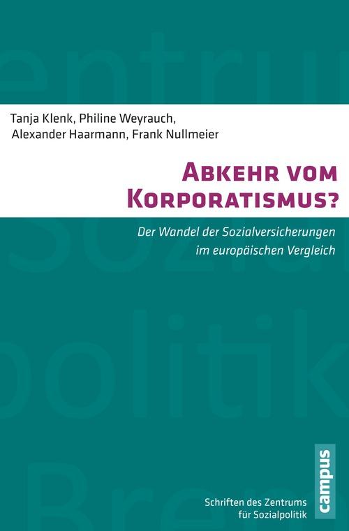 Abkehr vom Korporatismus? - Frank Nullmeier/ Alexander Haarmann/ Philine Weyrauch/ Tanja Klenk